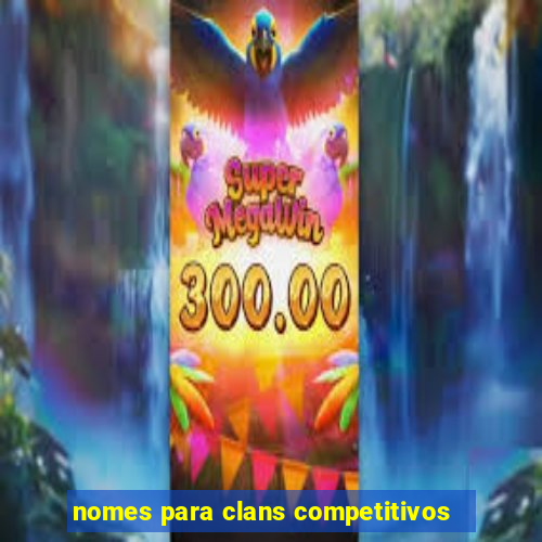 nomes para clans competitivos